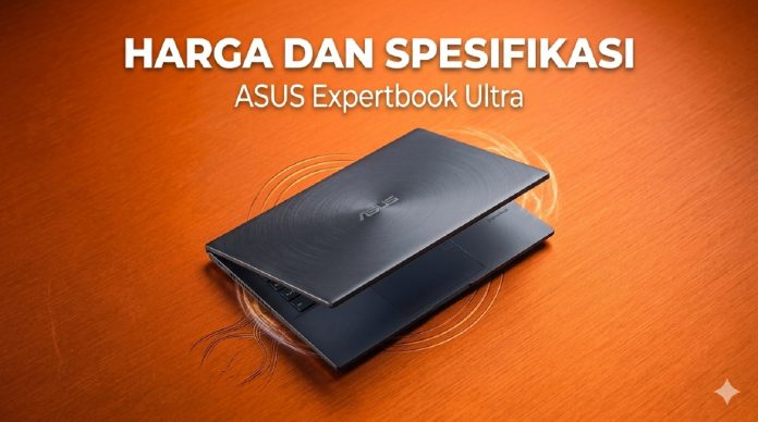 Harga dan Spesifikasi Asus Expertbook Ultra